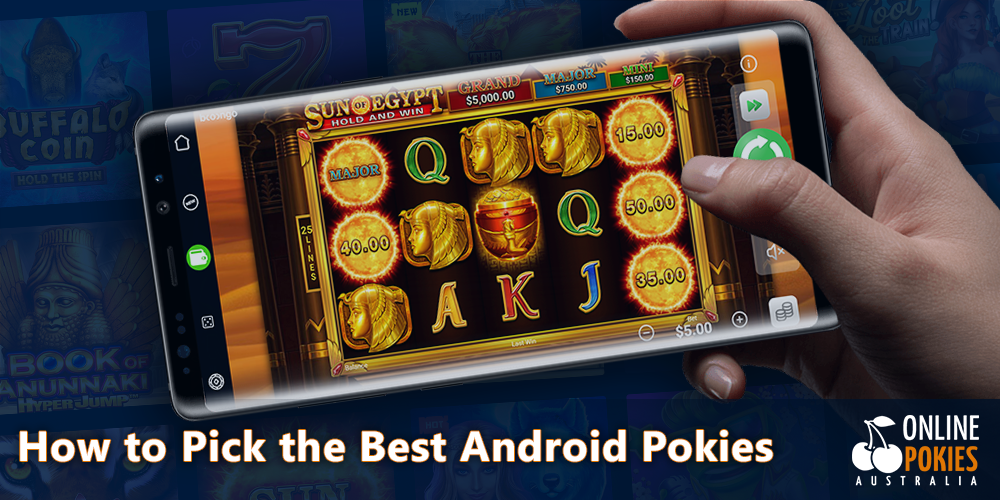 A few tips on how to choose the Best Android Pokies