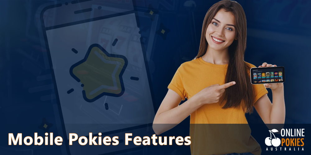 Mobile Pokies Features for Australian players