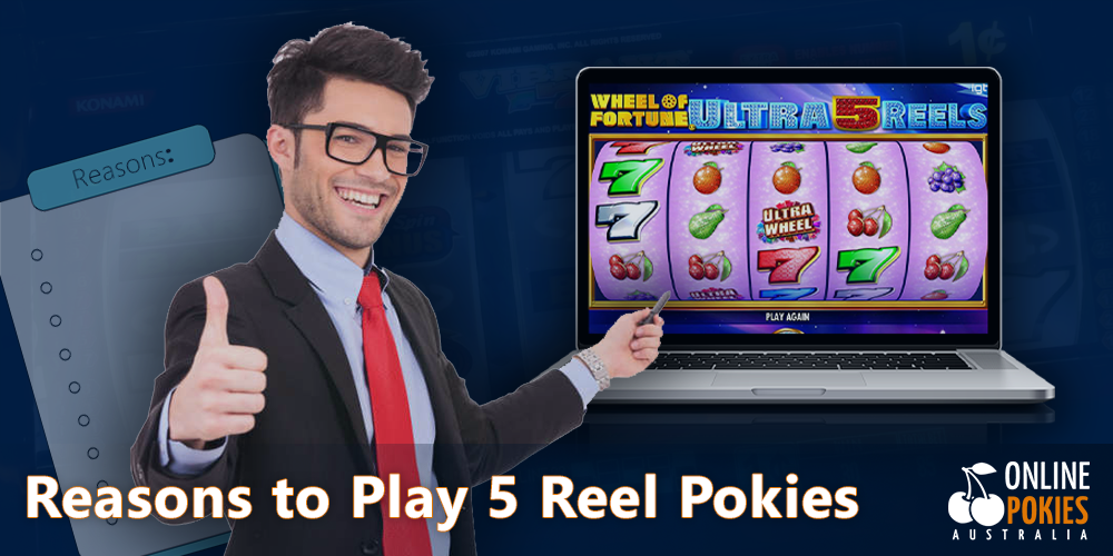 List of 5 reel pokies advantages