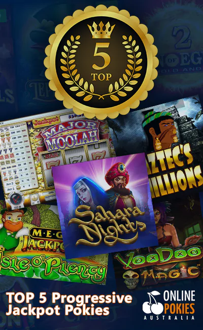 TOP 5 Progressive Jackpot Pokies list for Aussies