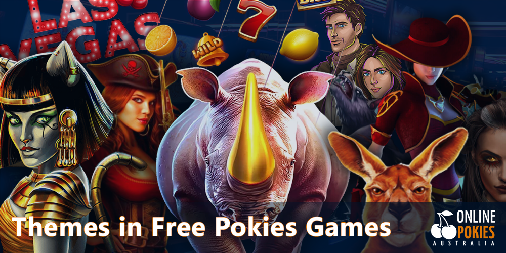 different themes at free pokies in Australia