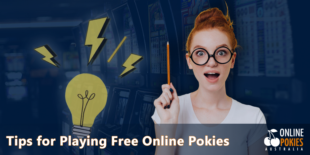 A few tips on how to play free pokies online in Australia
