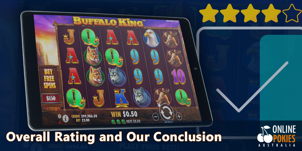 We recommend playing Buffalo King Pokie with a rating of 4/5