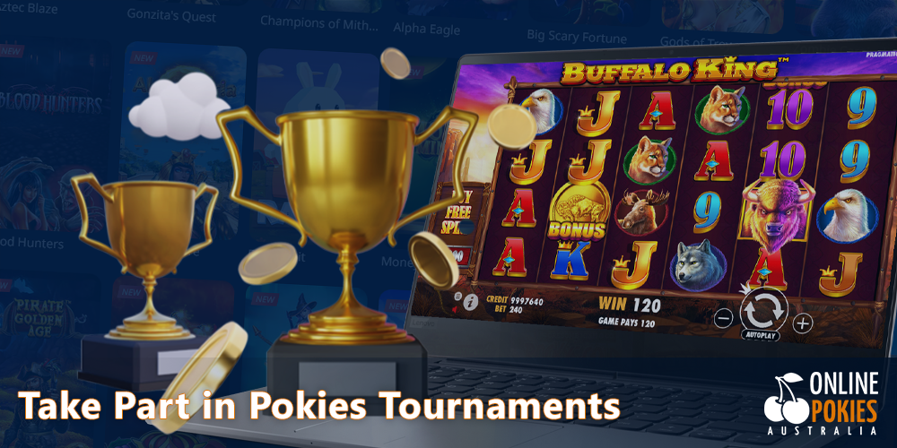 Take part in Pokies tournaments to win prizes