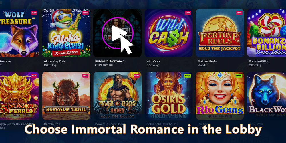 Find Immortal Romance in the casino lobby