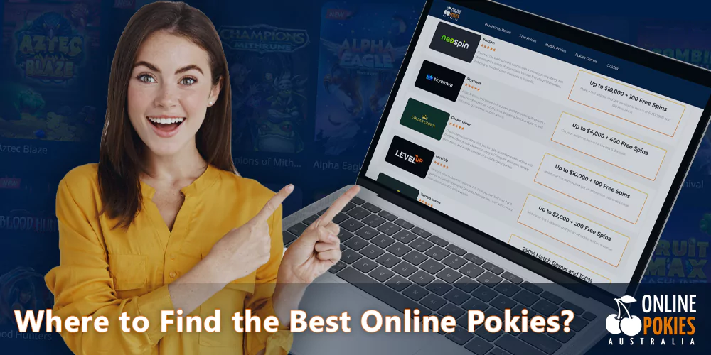 Online Pokies AU provides a list of the best casinos where you will find the best pokies