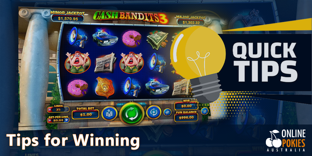 Tips for playing Cash Bandits 3 for Aussies