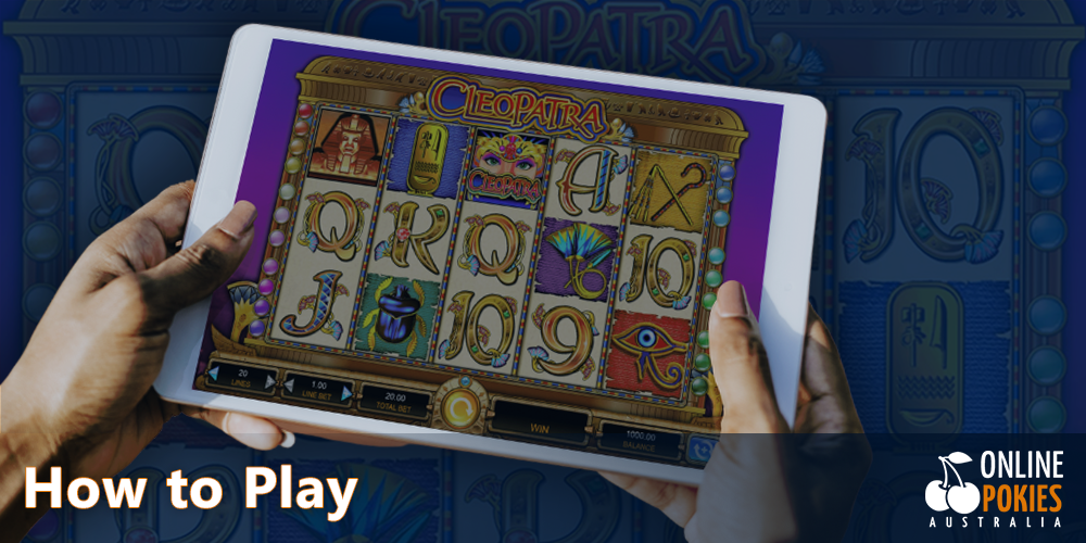 instructions on how to start playing the Cleopatra Pokie in Australia
