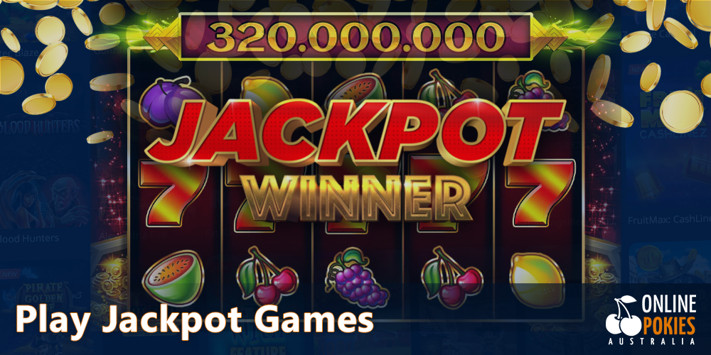 Play Jackpot pokies and win big prizes