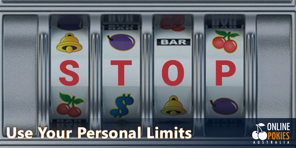 Use personal limits when playing online Pokies