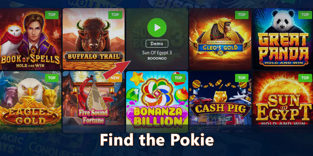 Find the Pokie you want to play