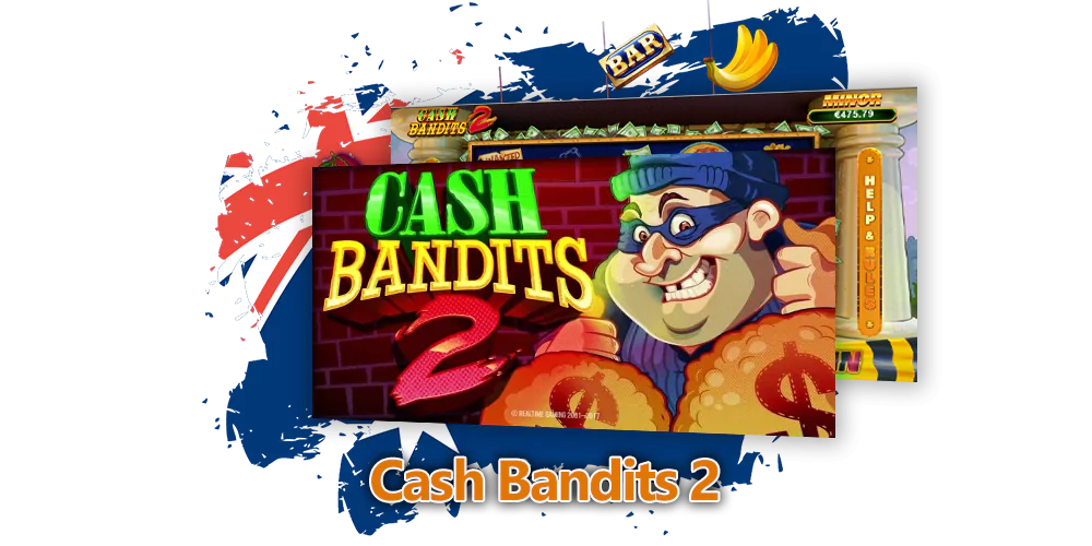 Cash Bandits 2 Pokie Review for Australian players