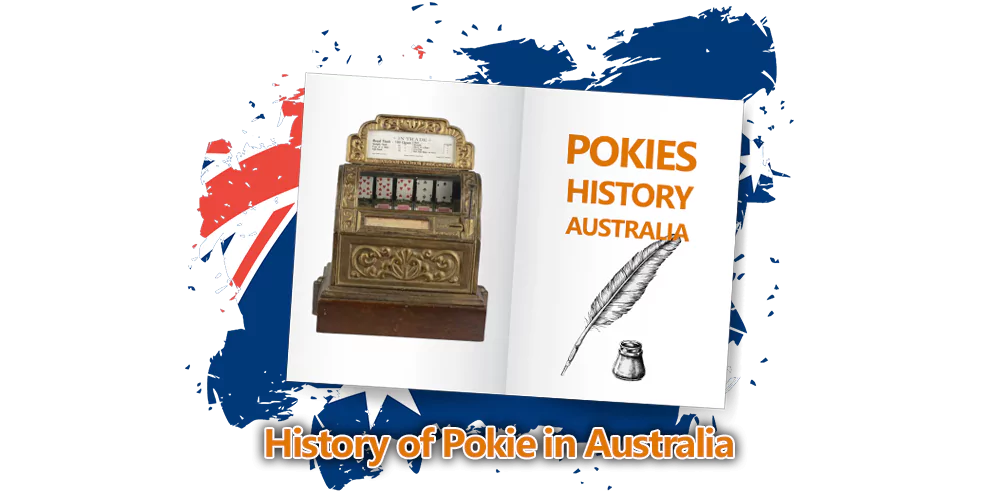 History of Pokie Machines in Australia