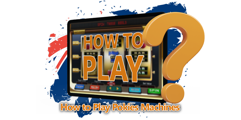 Guide for Australian players how to play Pokies