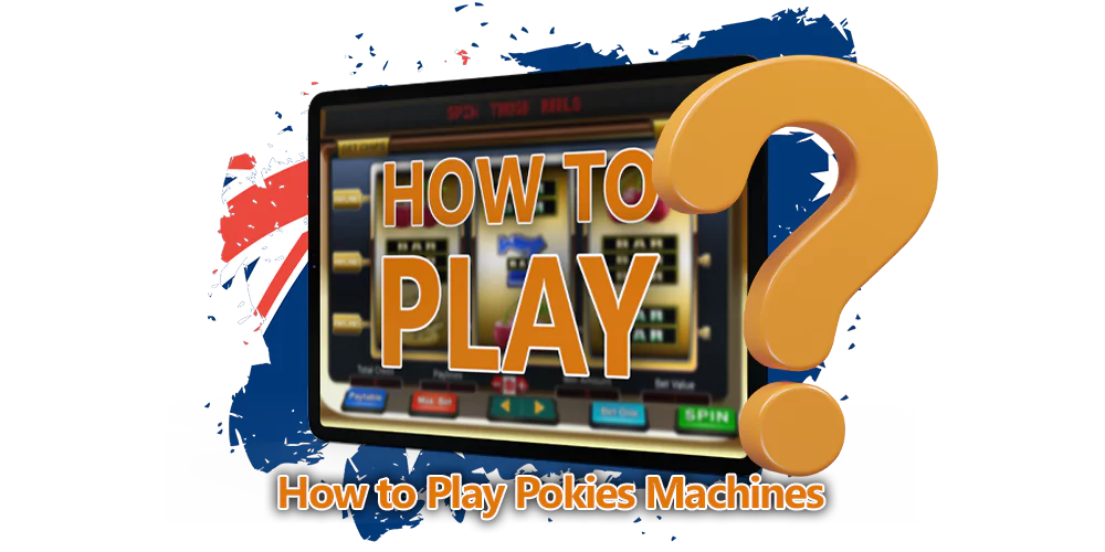 Guide for Australian players how to play Pokies