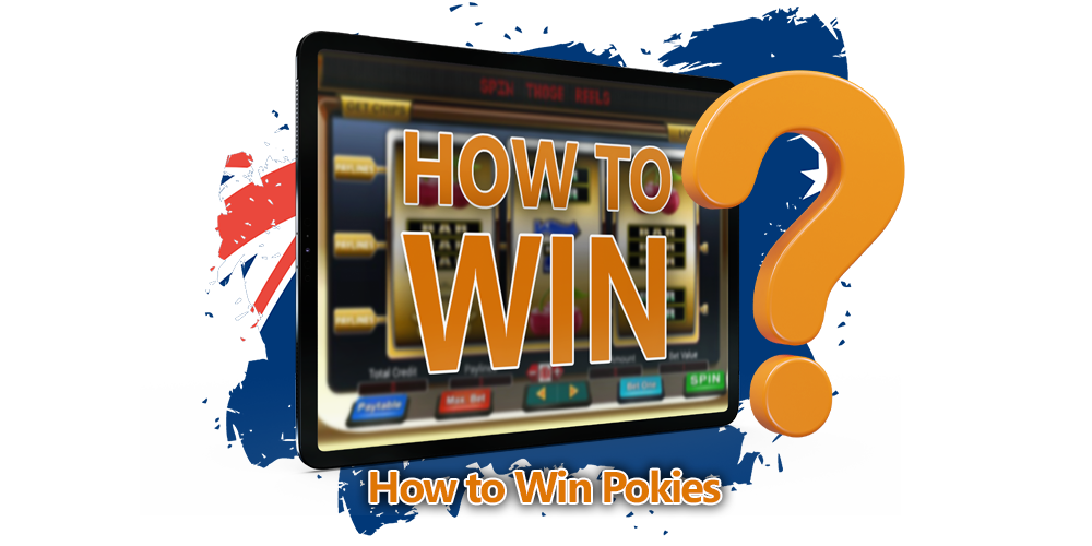 How to Win at Pokies - Tips for Australians